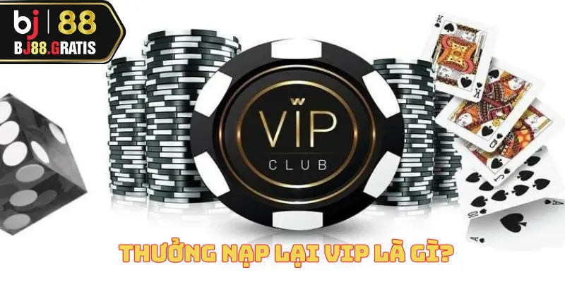 thuong-nap-lai-vip-cho-thanh-vien-cu